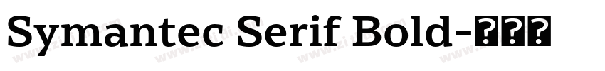 Symantec Serif Bold字体转换 Symantec Serif Bold字体转换
